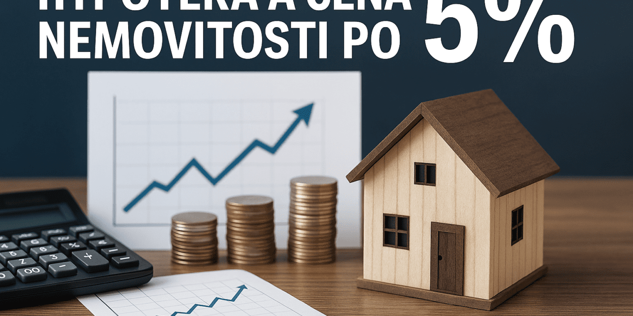 Hypotéka a cena nemovitosti po prolomení 5% hranice?