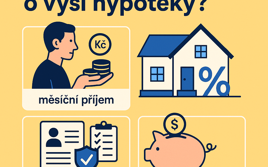Co rozhoduje o výši hypotéky?